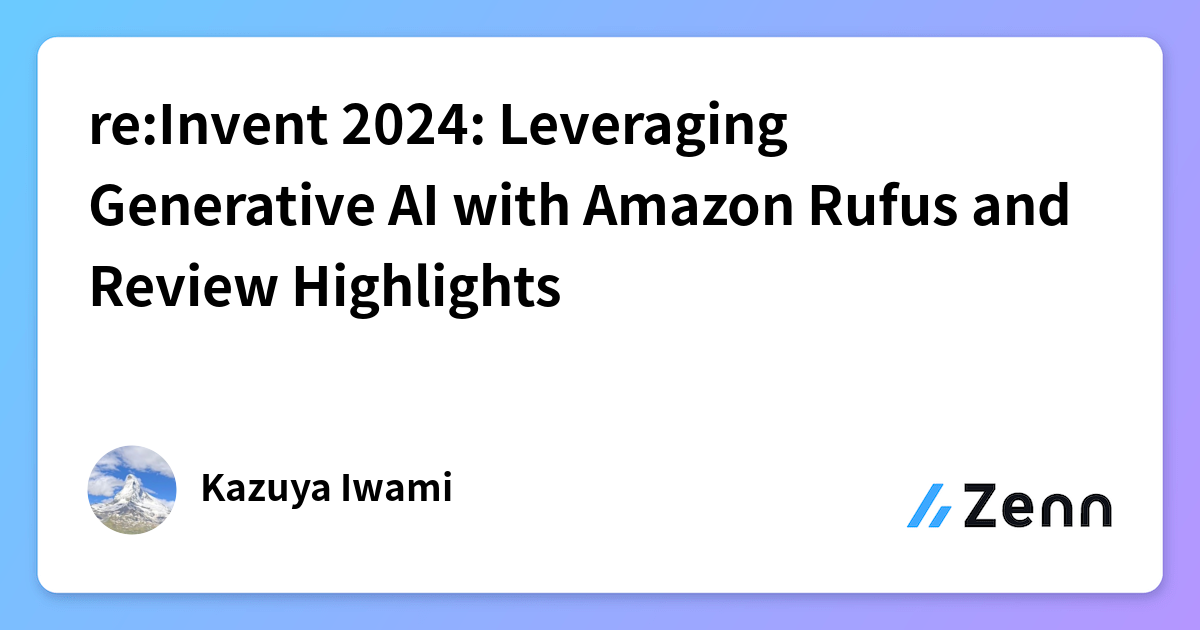 re:Invent 2024: Leveraging Generative AI with Amazon Rufus and Review ...