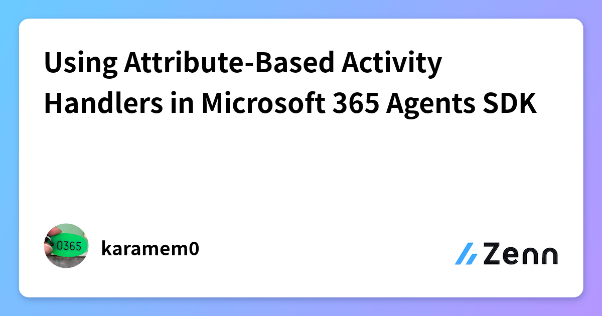 Using Attribute-Based Activity Handlers in Microsoft 365 Agents SDK