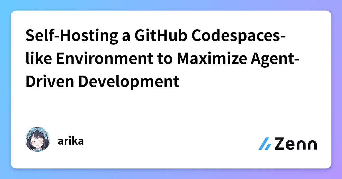 Self-Hosting a GitHub Codespaces-like Environment to Maximize Agent ...