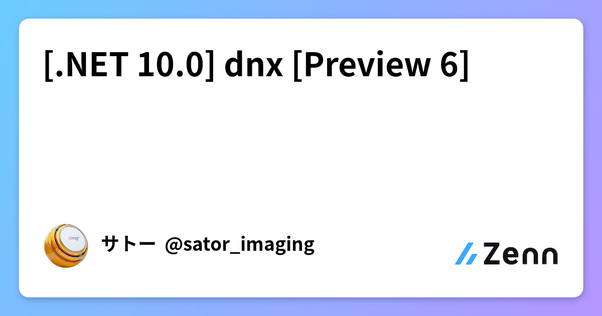 [.NET 10.0] dnx [Preview 6]
