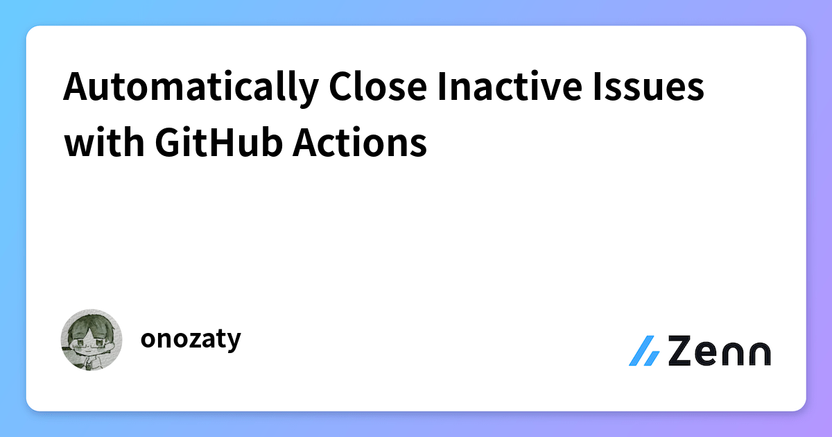 Automatically Close Inactive Issues with GitHub Actions