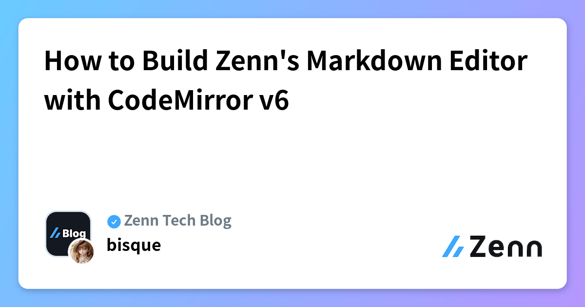 How to Build Zenn's Markdown Editor with CodeMirror v6