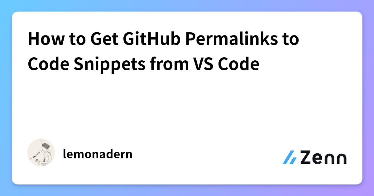 How to Get GitHub Permalinks to Code Snippets from VS Code