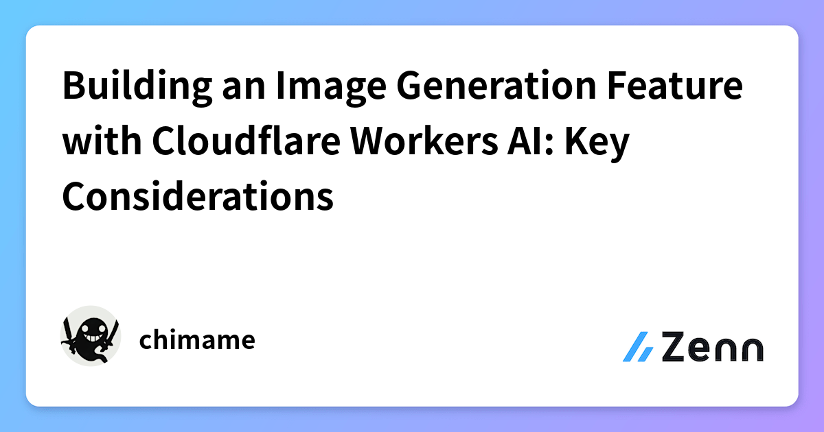 Building an Image Generation Feature with Cloudflare Workers AI: Key ...