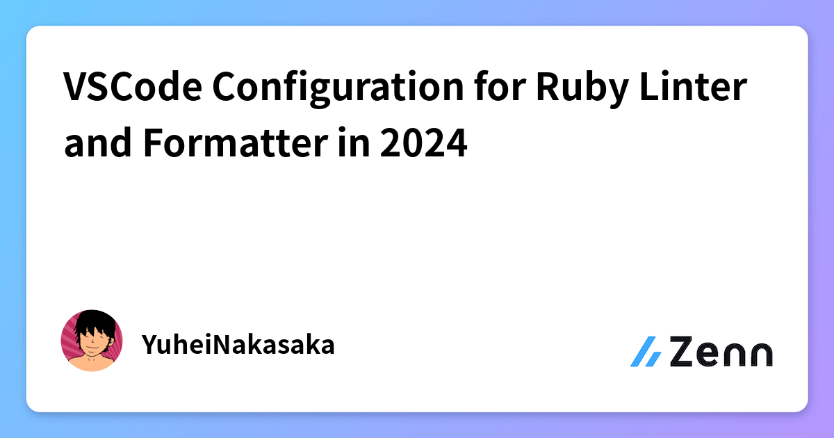 VSCode Configuration for Ruby Linter and Formatter in 2024
