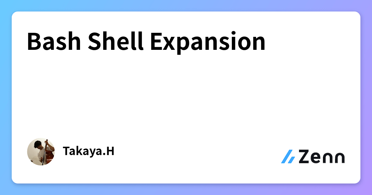 Bash Shell Expansion