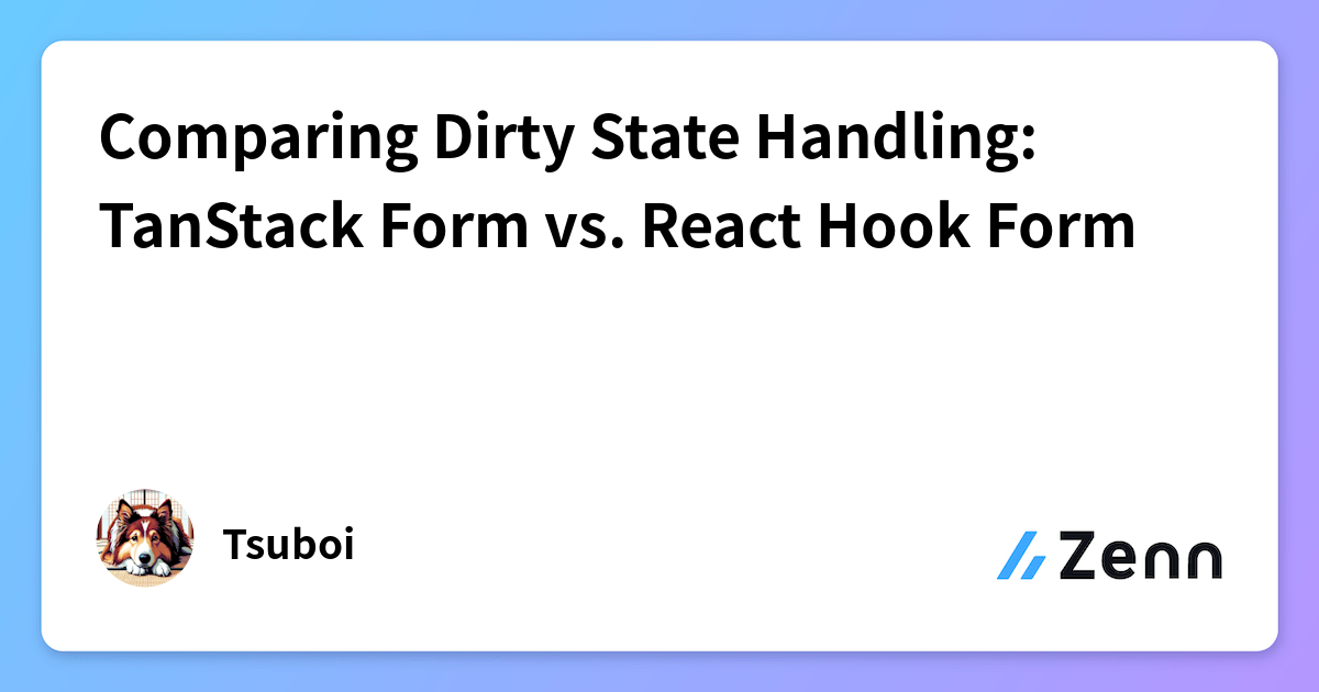 Comparing Dirty State Handling: TanStack Form vs. React Hook Form