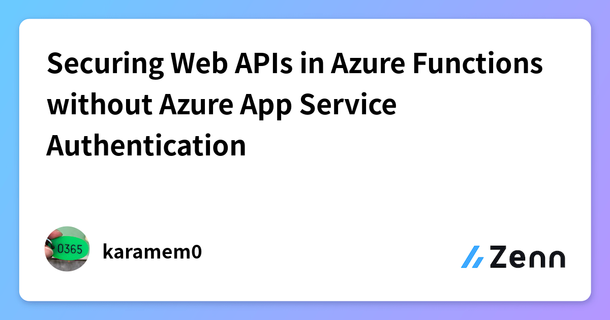 Securing Web APIs in Azure Functions without Azure App Service ...