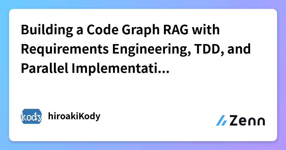 Building a Code Graph RAG with Requirements Engineering, TDD, and ...