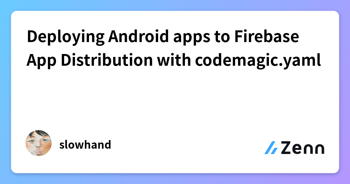 Deploying Android apps to Firebase App Distribution with codemagic.yaml