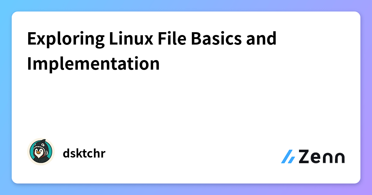 Exploring Linux File Basics and Implementation