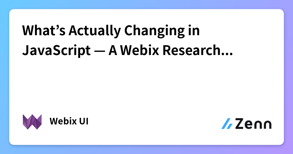 What’s Actually Changing in JavaScript — A Webix Research Report