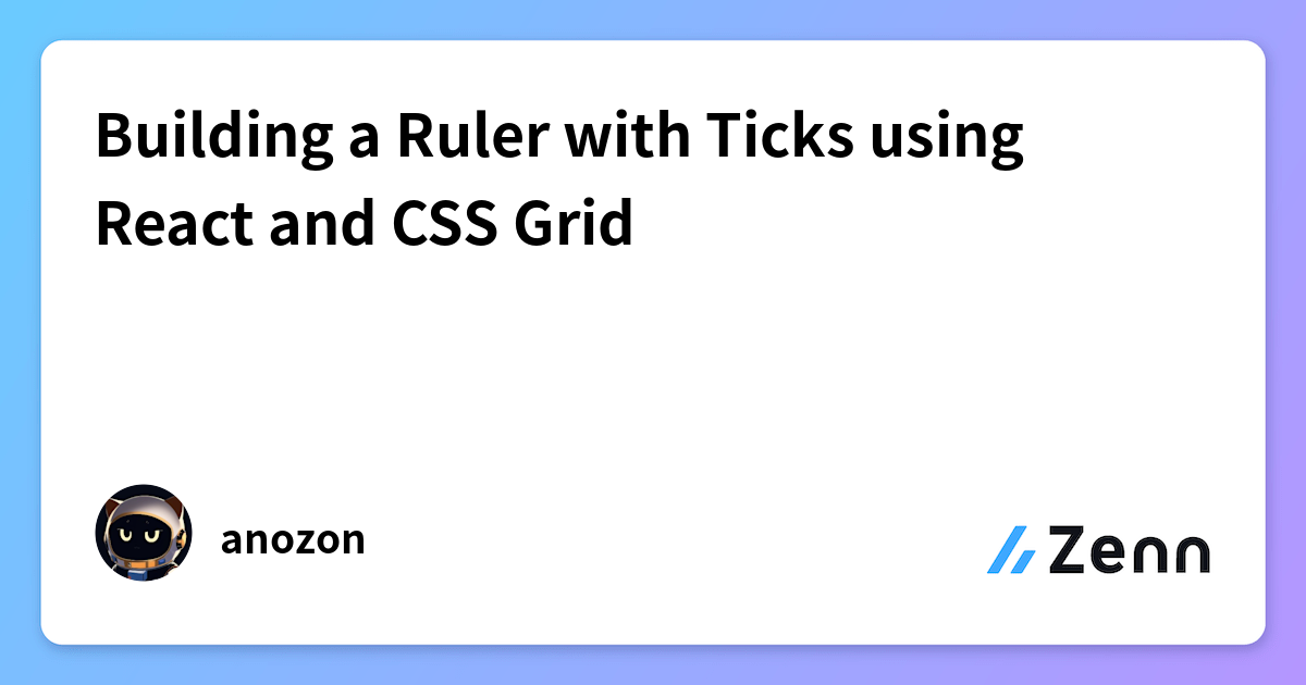 Coding Ruler Building a Ruler with Ticks using React and CSS Grid