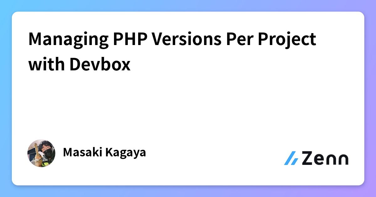 Managing PHP Versions Per Project with Devbox