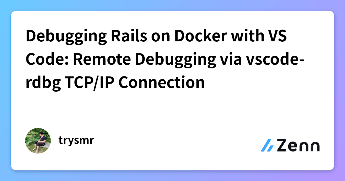 Debugging Rails on Docker with VS Code: Remote Debugging via vscode ...