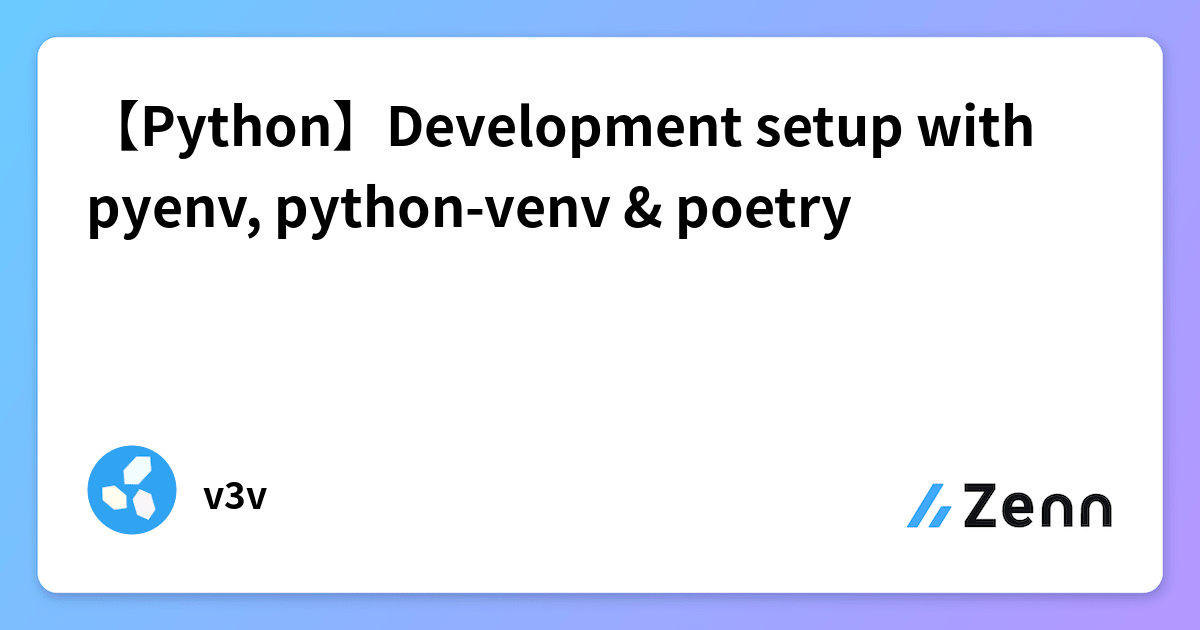  python development setup with pyenv python venv poetry