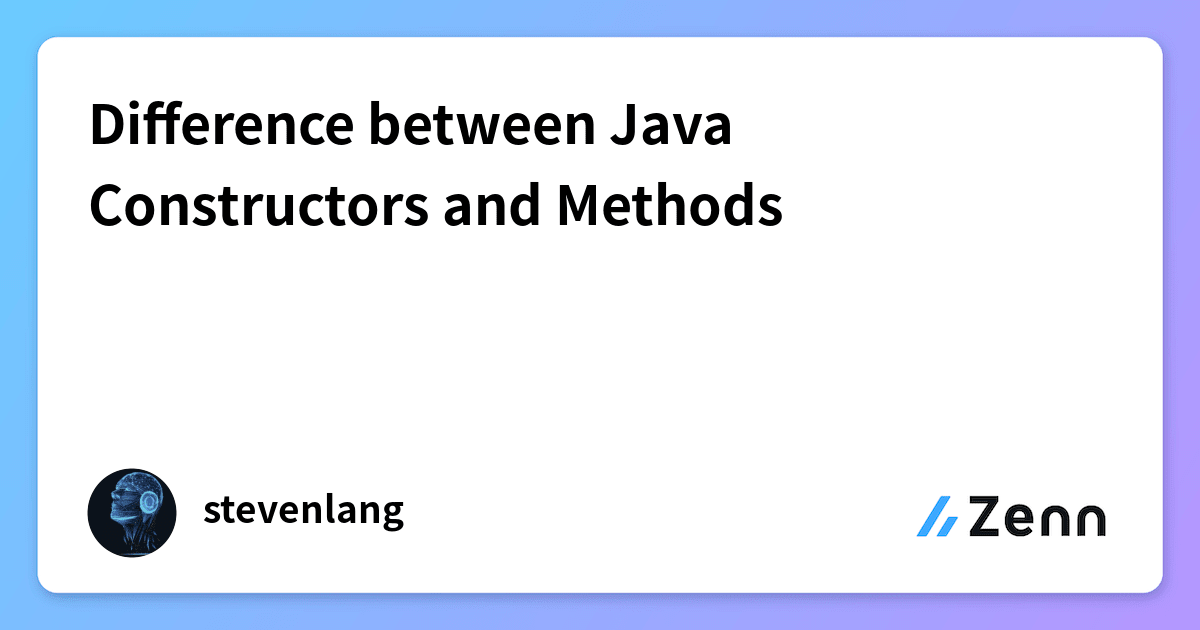Difference between Java Constructors and Methods
