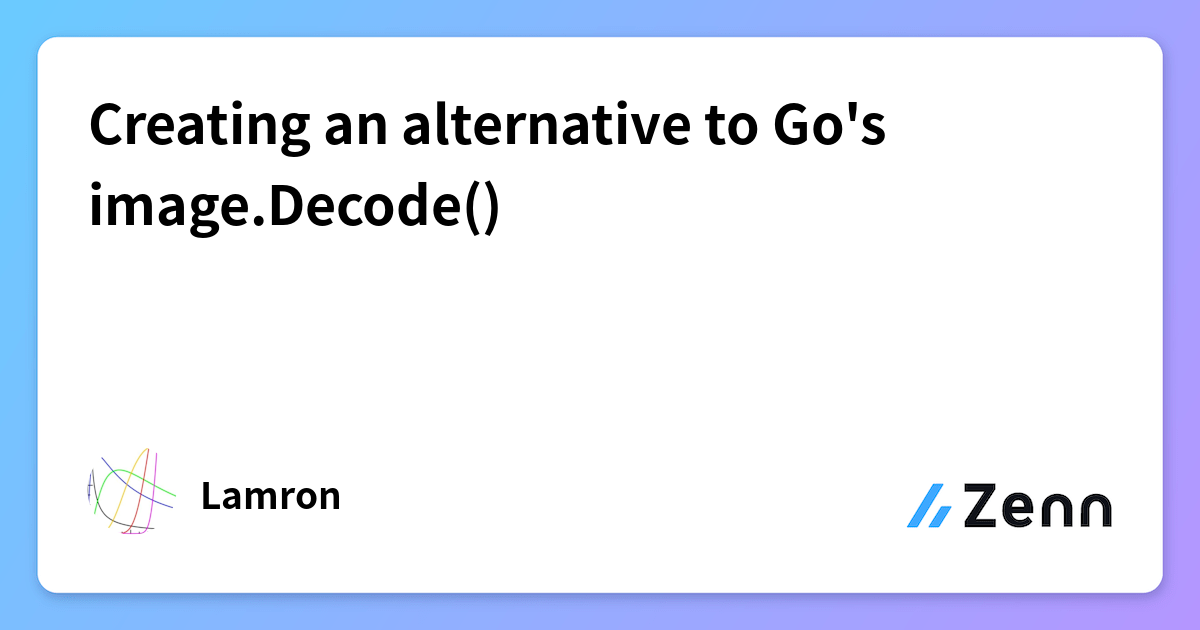 Creating an alternative to Go's image.Decode()