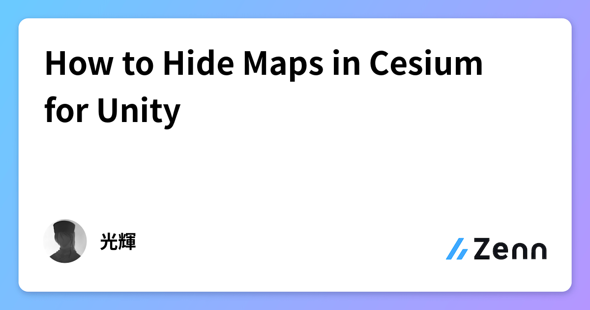 How to Hide Maps in Cesium for Unity