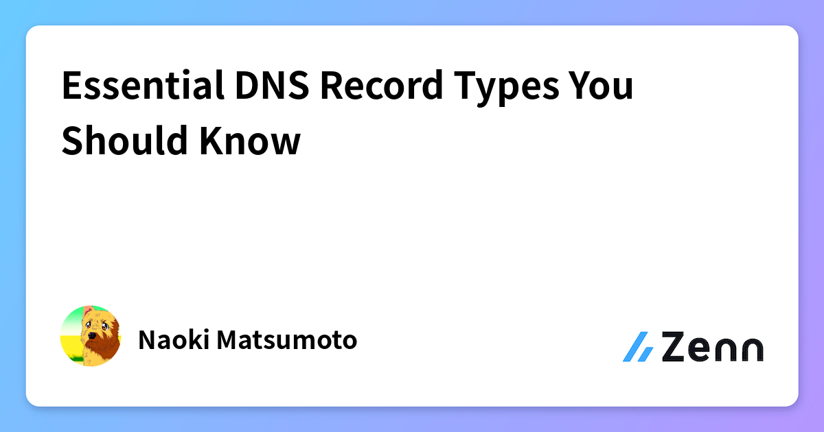 Essential DNS Record Types You Should Know