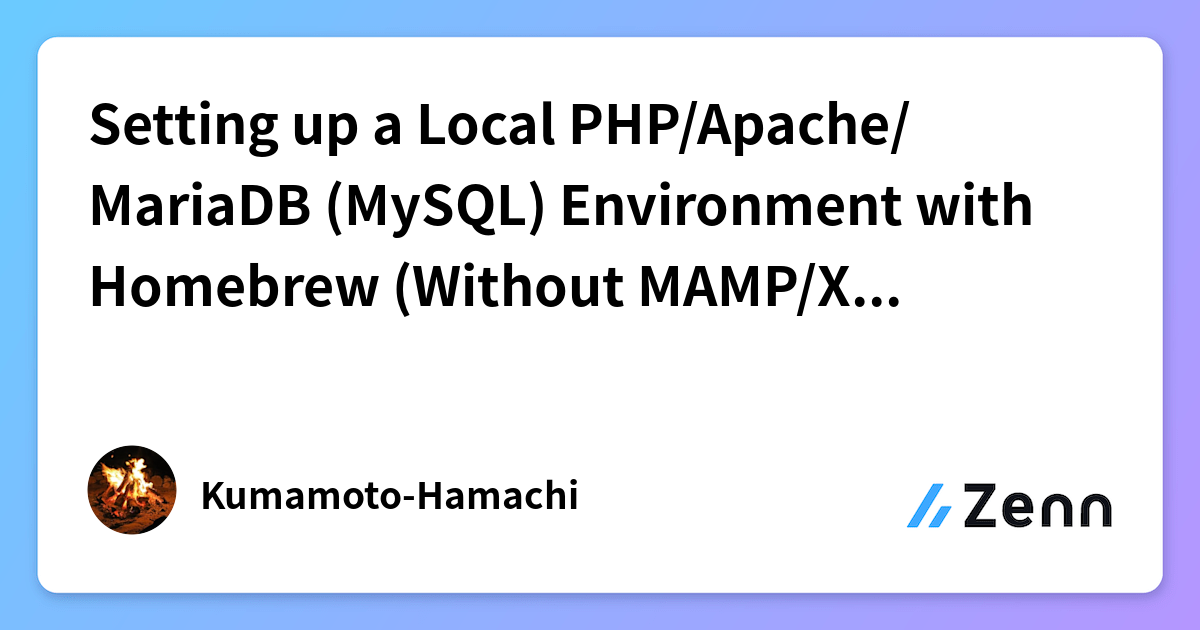 Setting up a Local PHP/Apache/MariaDB (MySQL) Environment with Homebrew ...