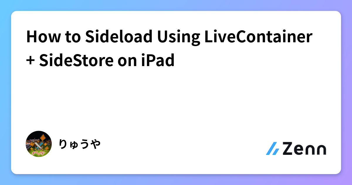 How to Sideload Using LiveContainer + SideStore on iPad