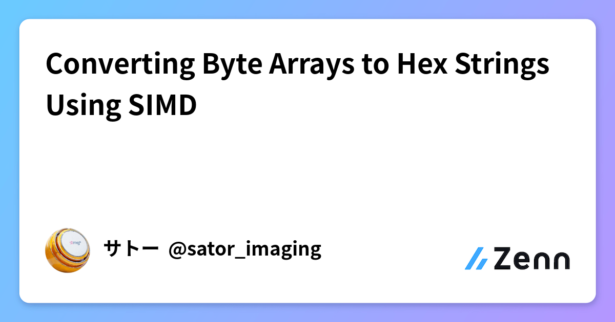 Converting Byte Arrays to Hex Strings Using SIMD