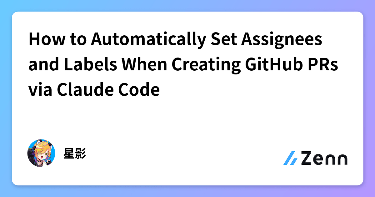 How to Automatically Set Assignees and Labels When Creating GitHub PRs ...