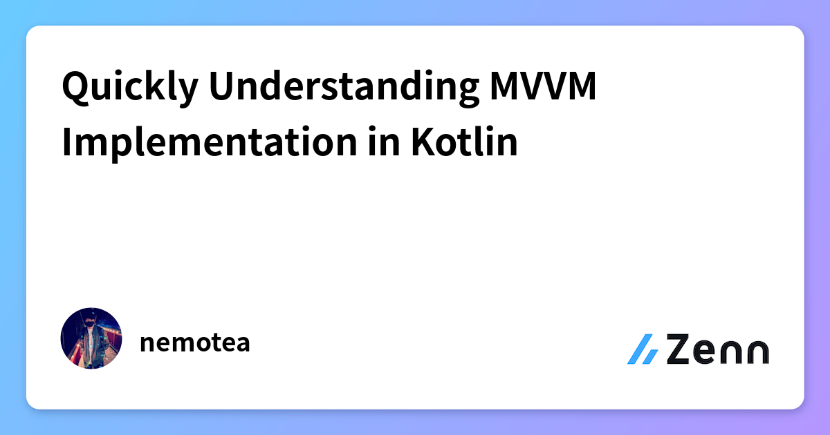 Quickly Understanding MVVM Implementation in Kotlin