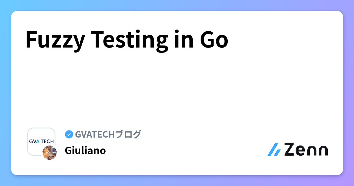 Fuzzy Testing in Go
