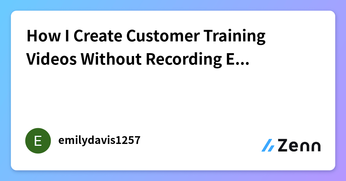 How I Create Customer Training Videos Without Recording Every Update