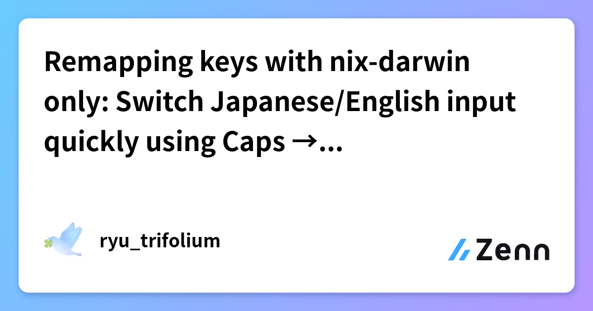 Remapping keys with nix-darwin only: Switch Japanese/English input ...
