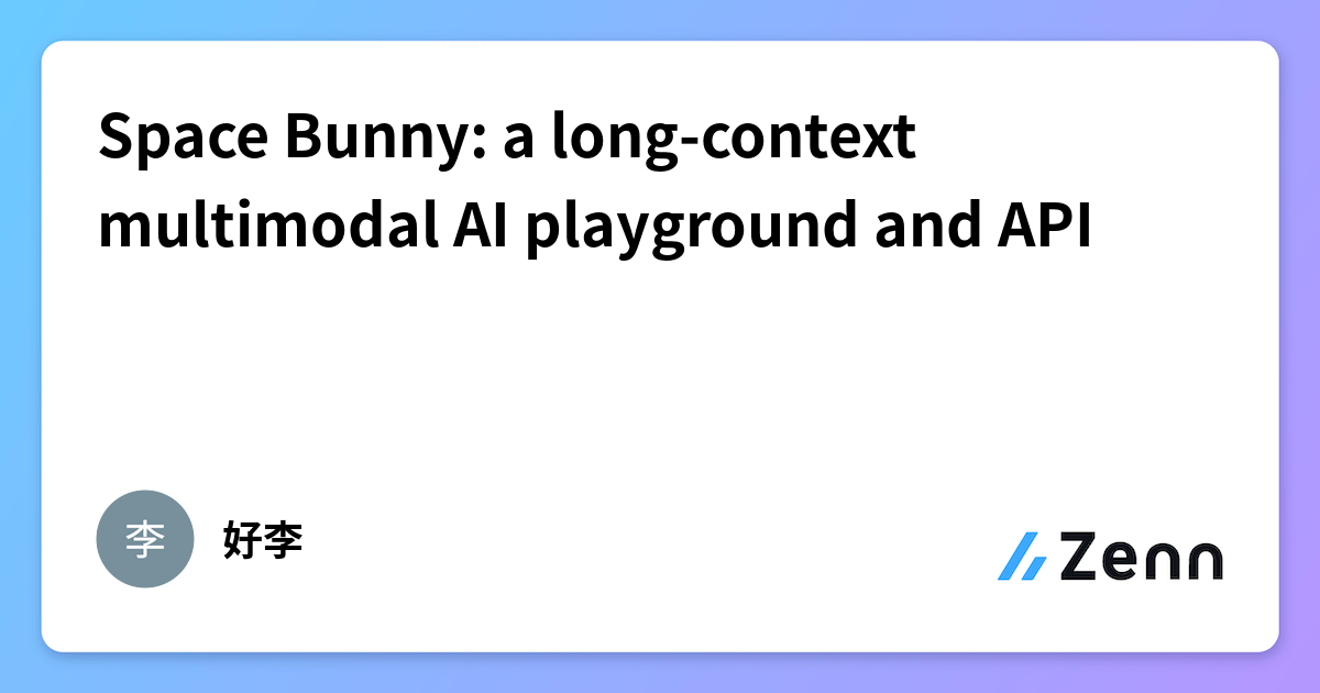 Visual Context Examples Space Bunny: a long-context multimodal AI playground and API