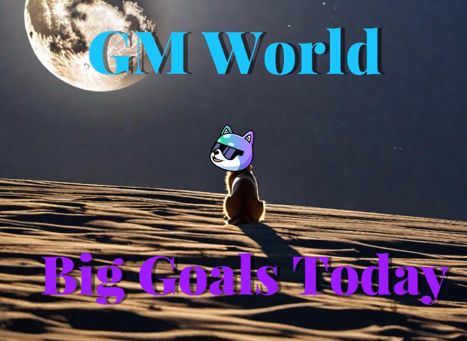 Dog sitting on a planet or moon. Dog had Bonklana dog logo as face. The dog is looking over its shoulder back as us. The mooen is in the distance and so bright it creates a shadow of the dog. At the top, in teal text, the image says "GM World." At the bottom, in purple text, is says "Big Goals Today." #Bonklana