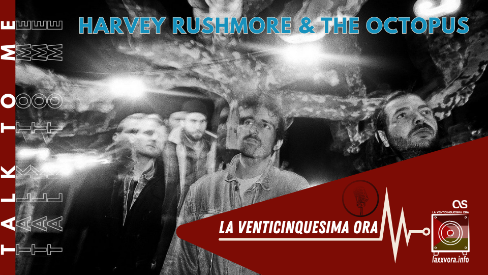 Talk 2 Me - Harvey Rushmore &amp; The Octopus