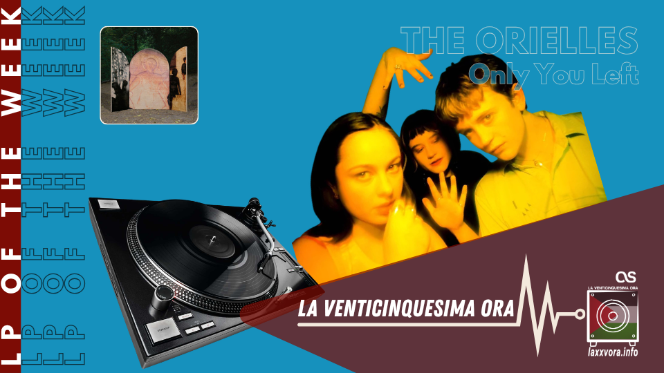 The Orielles – LP Of The Week - 2026