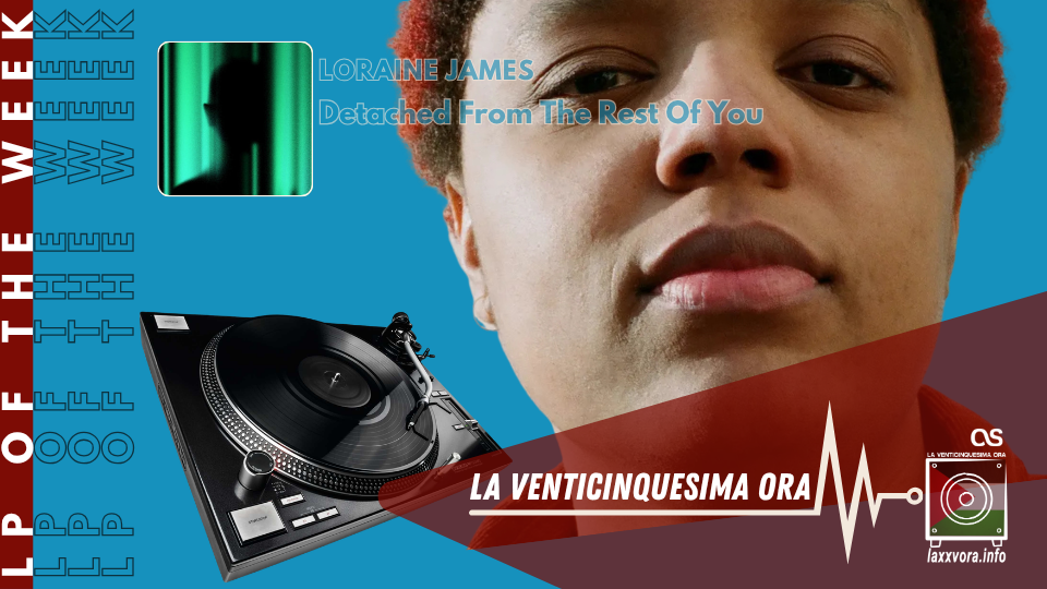 Loraine James – LP Of The Week - 2026