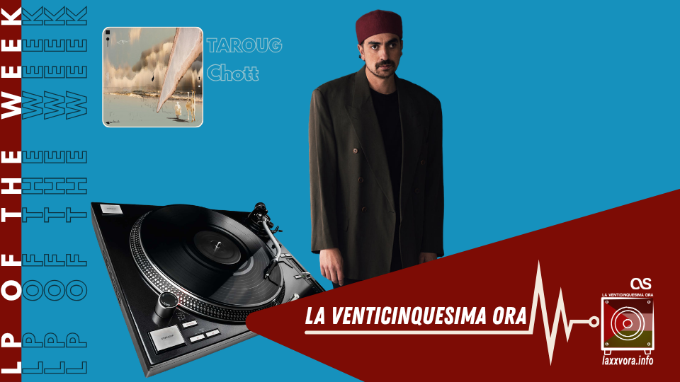 Taroug – LP Of The Week - 2026