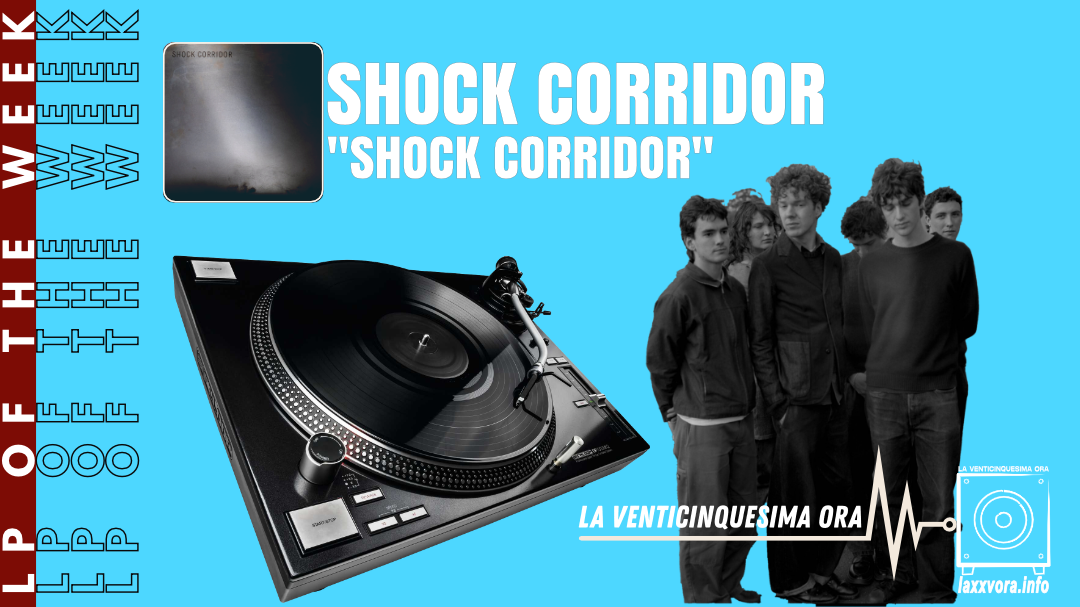 Shock Corridor – LP Of The Week - 2026
