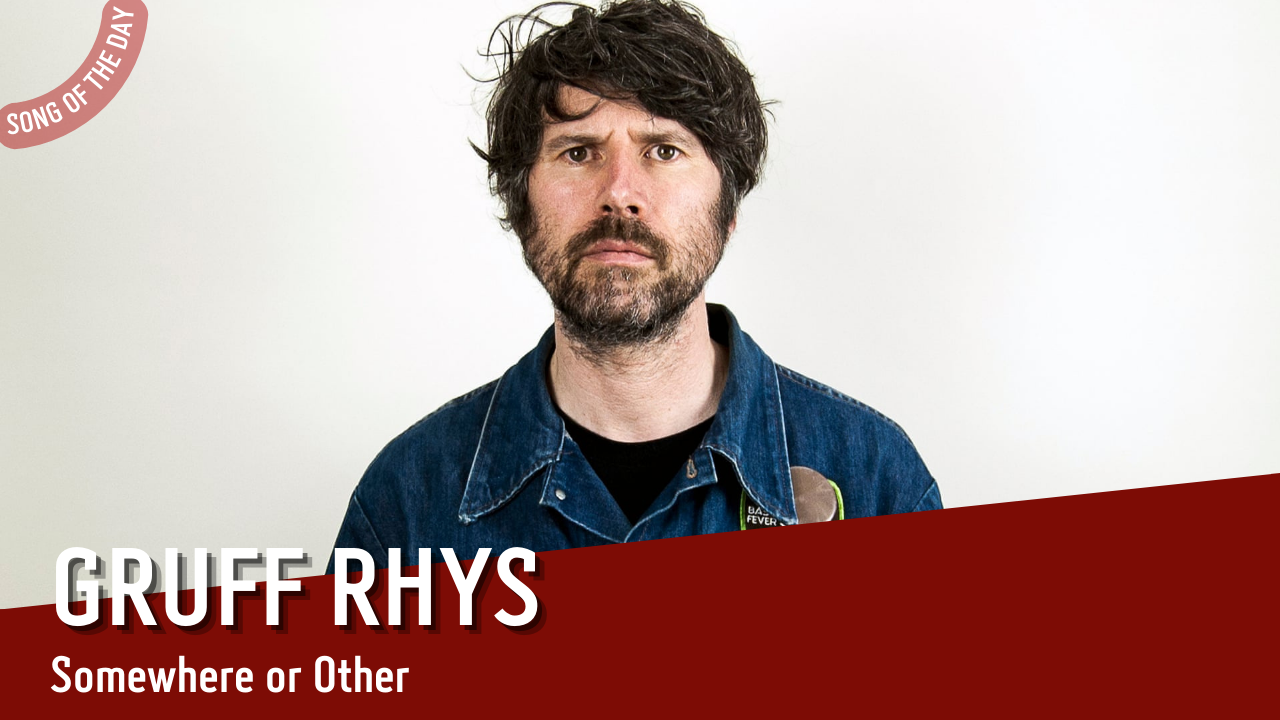 La #SOTD di oggi è di: Gruff Rhys