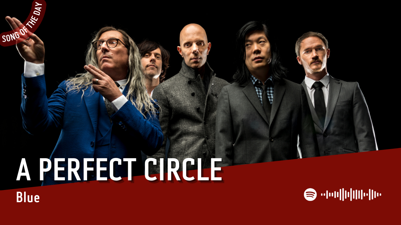 La #SOTD di oggi è di: A Perfect Circle