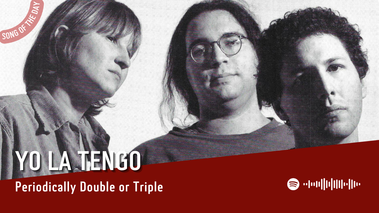La #SOTD di oggi è di:  Yo La Tengo