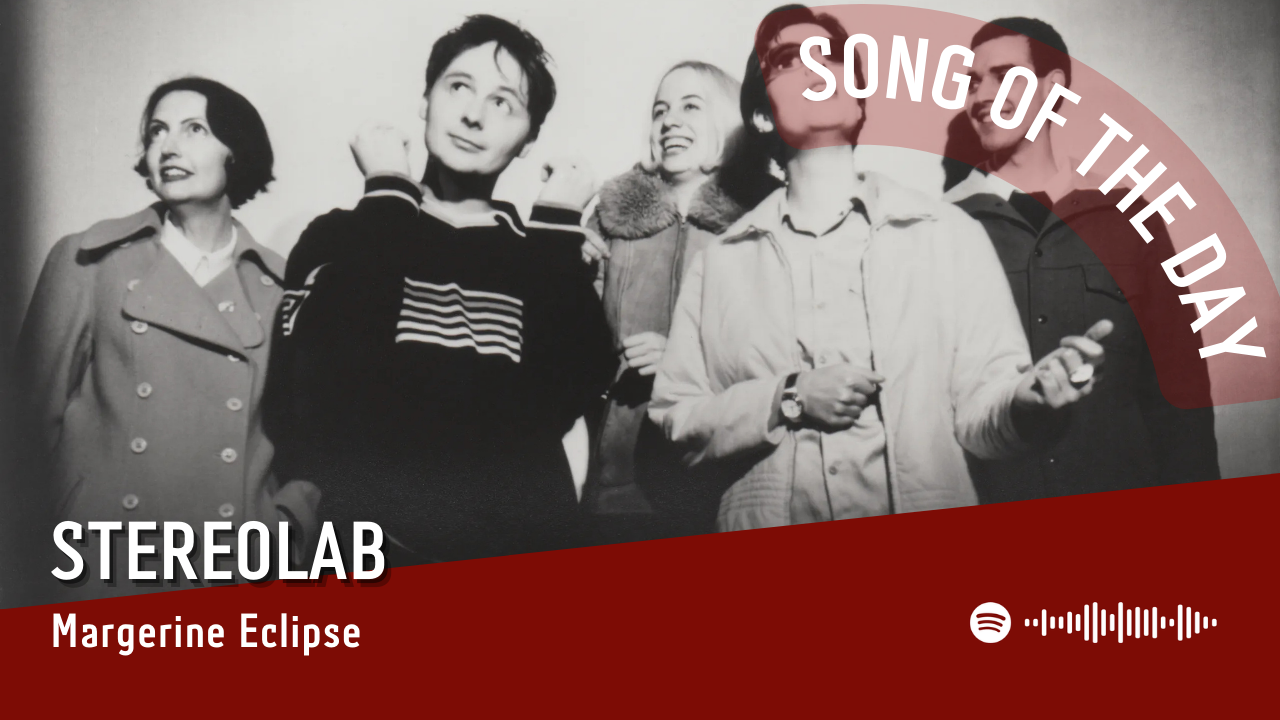 La #SOTD di oggi è di: Stereolab