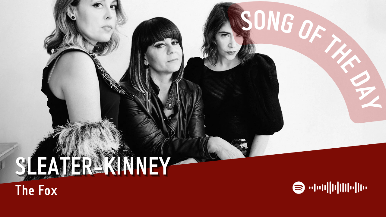 La #SOTD di oggi è di: Sleater-Kinney