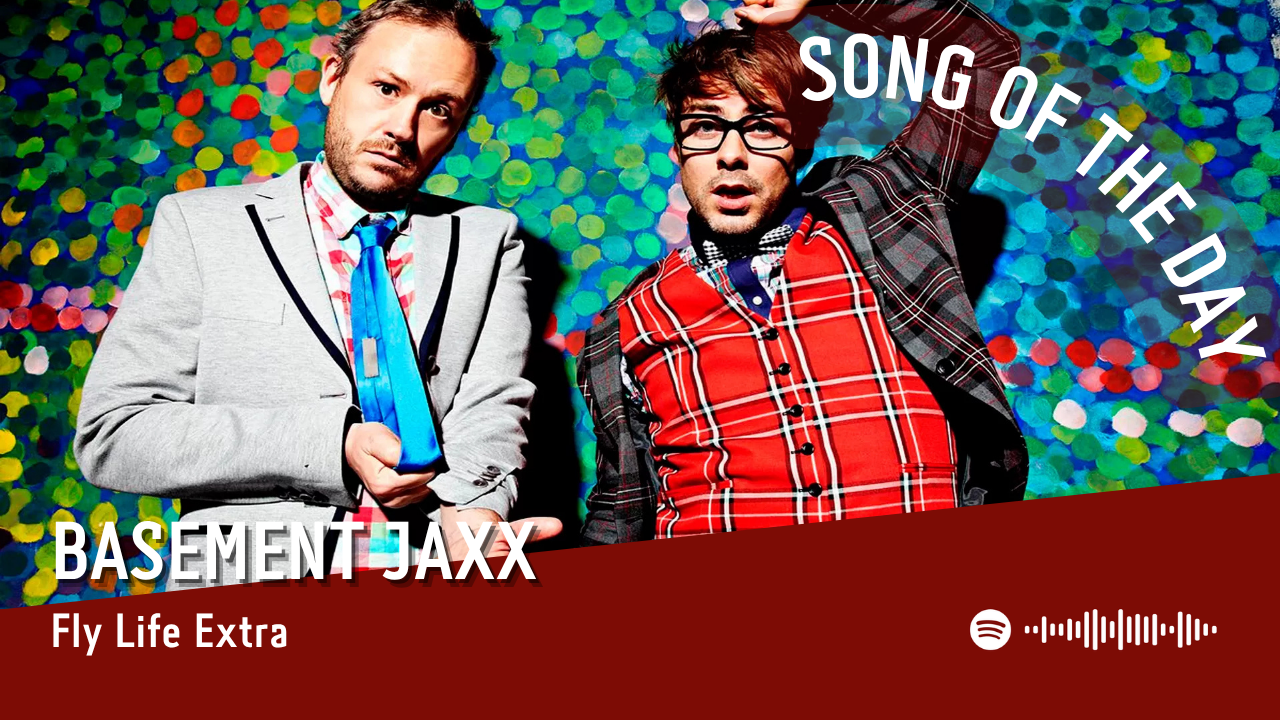 La #SOTD di oggi è di: Basement Jaxx