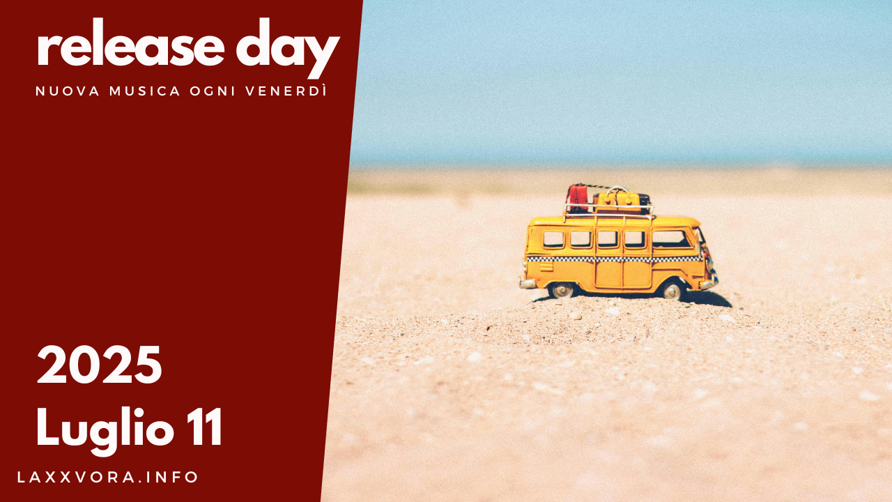 Release Day - Luglio 11