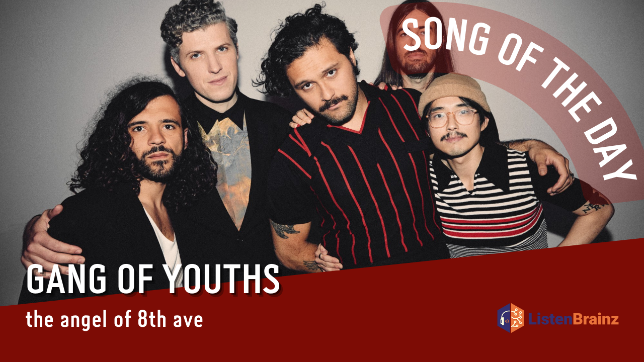 La #SOTD di oggi è dei: Gang of Youths