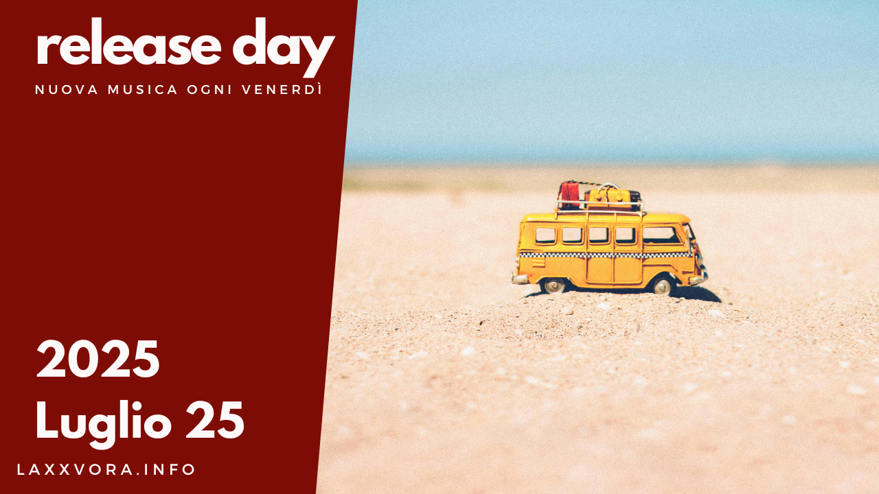 Release Day - Luglio 25