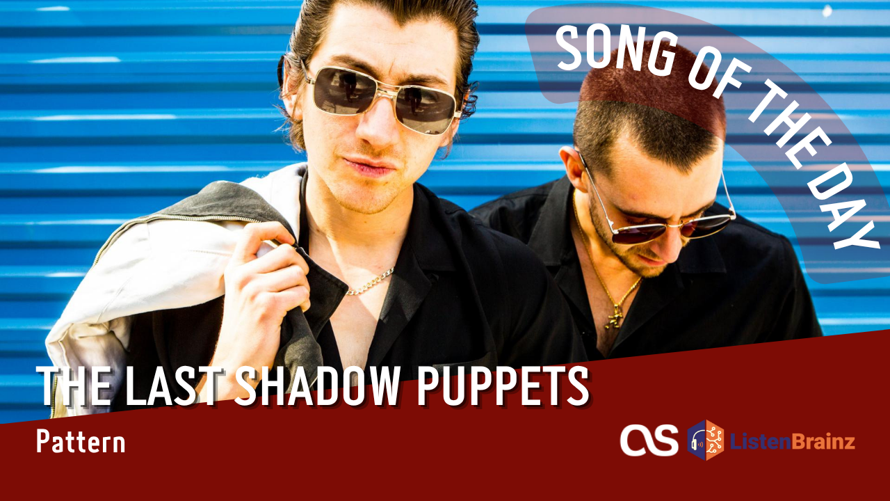 La #SOTD di oggi è di: The Last Shadow Puppets