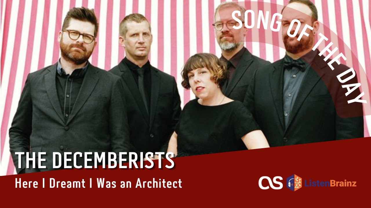 La #SOTD di oggi è dei: The Decemberists